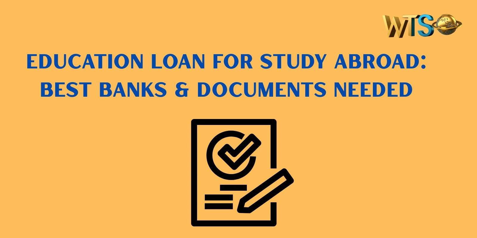 Education Loan for Study Abroad: Best Banks & Documents Needed