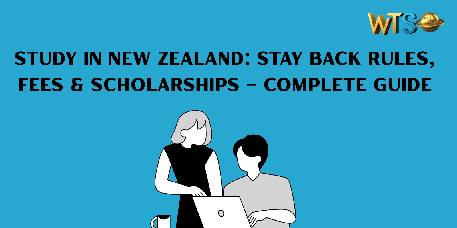 Study in New Zealand: Stay Back Rules, Fees & Scholarships – Complete Guide