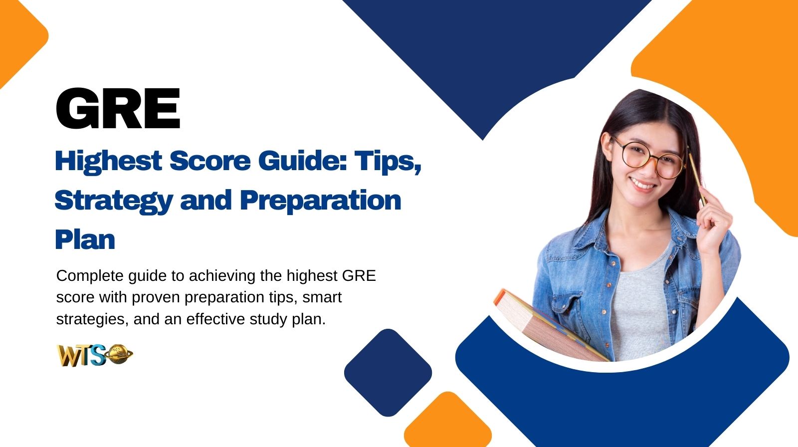 GRE Highest Score Guide: Tips, Strategy and Preparation Plan